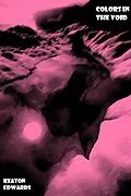 E-Book (epub) Colors in The Void von Keaton Edwards