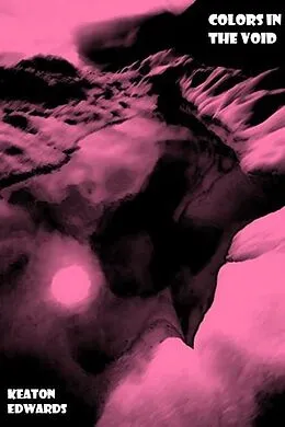 E-Book (epub) Colors in The Void von Keaton Edwards