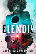 E-Book (epub) Elendil (The Elendil Saga) von Andrea Rose Washington