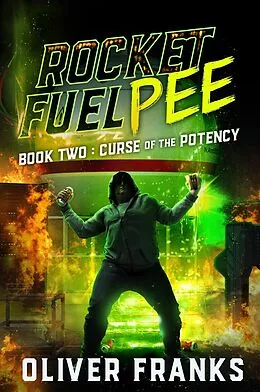 E-Book (epub) Rocket Fuel Pee: Curse of the Potency von Oliver Franks