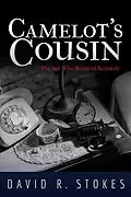 E-Book (epub) Camelot's Cousin: The Spy Who Betrayed Kennedy von David R. Stokes
