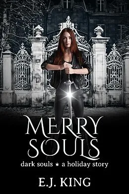 E-Book (epub) Merry Souls (Dark Souls, #4.5) von E. J. King