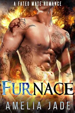 E-Book (epub) Furnace: A Fated Mate Romance von Amelia Jade