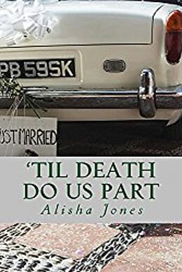 E-Book (epub) 'Til Death Do Us Part (Vows Series, #4) von Alisha Jones