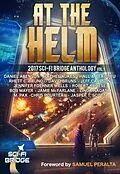 E-Book (epub) At the Helm: Volume 1: A Sci-Fi Bridge Anthology von Rhett C. Bruno, Jamie McFarlane, Linda Nagata