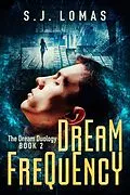 E-Book (epub) Dream Frequency (Dream Girl, #2) von S. J. Lomas