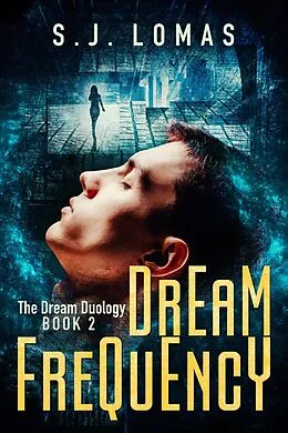 E-Book (epub) Dream Frequency (Dream Girl, #2) von S. J. Lomas