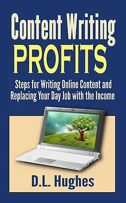 E-Book (epub) Content Writing Profits von D. L. Hughes