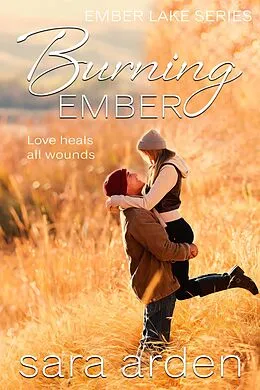 E-Book (epub) Burning Ember (Ember Lake, #1) von Sara Arden