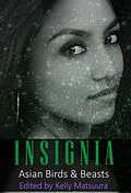 E-Book (epub) Insignia: Asian Birds & Beasts (The Insignia Series, #6) von Kelly Matsuura, Nidhi Singh, Amy Fontaine