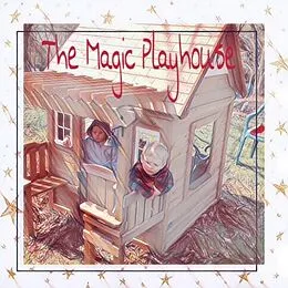 E-Book (epub) The Magic Playhouse (Abram's Adventures, #1) von Jay Bowers, Jane Bowers