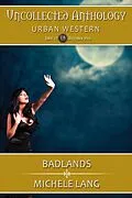 E-Book (epub) Badlands (Uncollected Anthology, #17) von Michele Lang