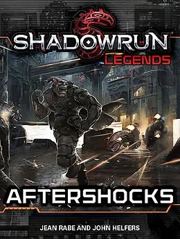 E-Book (epub) Shadowrun Legends: Aftershocks von Jean Rabe, John Helfers