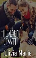 E-Book (epub) Hidden Jewel von Olivia Marie