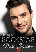 E-Book (epub) Dating a Rockstar von Rose Garter