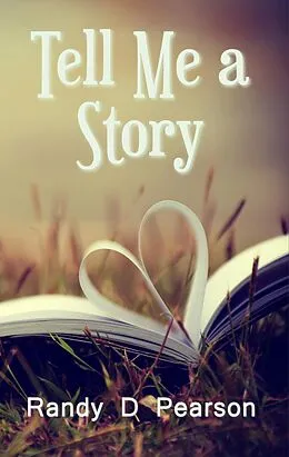 E-Book (epub) Tell Me a Story von Randy D Pearson
