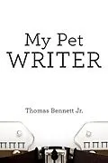 E-Book (epub) My Pet Writer von Thomas Bennett
