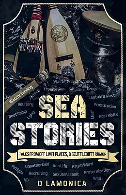E-Book (epub) Sea Stories, Tales from Off Limit Places, & Scuttlebutt Rumor (The Chronicles of a US Navy Sailor, #1) von D. Lamonica