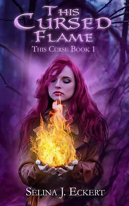 E-Book (epub) This Cursed Flame von Selina J. Eckert