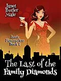 E-Book (epub) The Last of the Family Diamonds (Izzie Firecracker, #1) von Janet Butler Male