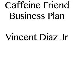 E-Book (epub) Caffeine Friend Business Plan von Vincent Diaz