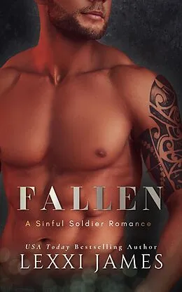 E-Book (epub) Fallen (A Sinful Soldier Romance, #1) von Lexxi James