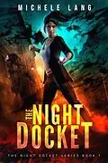 E-Book (epub) The Night Docket (The Night Docket Series, #1) von Michele Lang