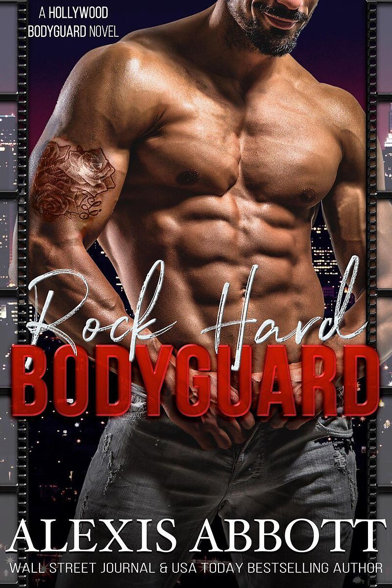 Rock Hard Bodyguard (A Hollywood Bodyguard Romance Novel, #1)