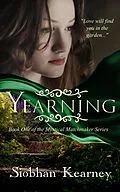 E-Book (epub) Yearning (The Mystical Matchmaker, #1) von Siobhan Kearney