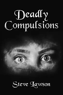 E-Book (epub) Deadly Compulsions von Steve Lawson