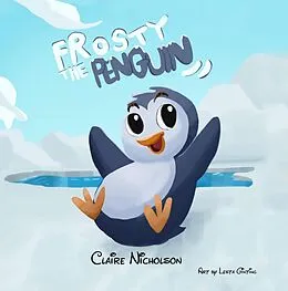 E-Book (epub) Frosty the Penguin von Claire Nicholson