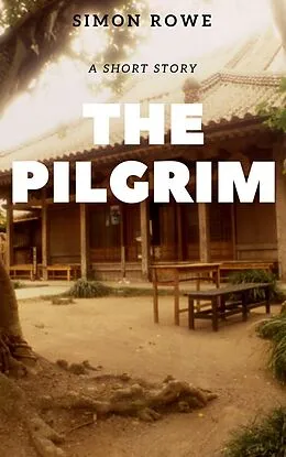 E-Book (epub) The Pilgrim von Simon Rowe