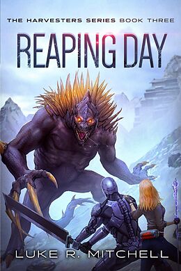 E-Book (epub) Reaping Day (The Harvesters Series, #3) von Luke R. Mitchell