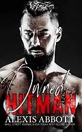 E-Book (epub) Owned by the Hitman - A Bad Boy Mafia Romance (Alexis Abbott's Hitmen) von Alexis Abbott