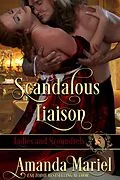 E-Book (epub) Scandalous Liaison (Ladies and Scoundrels, #5) von Amanda Mariel