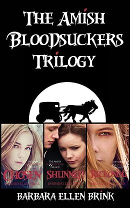 E-Book (epub) The Amish Bloodsuckers Trilogy von Barbara Ellen Brink