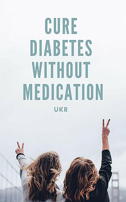 eBook (epub) Cure Diabetes Without Medication de Vijay Kumar