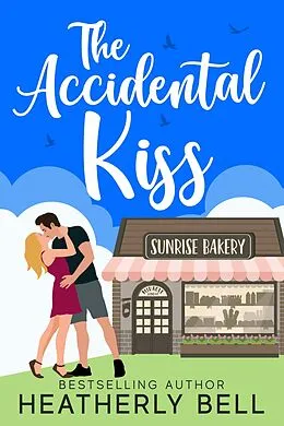 E-Book (epub) The Accidental Kiss von Heatherly Bell