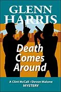 E-Book (epub) Death Comes Around (McCall / Malone Mystery, #6) von Glenn Harris