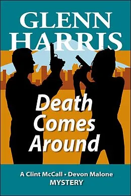 E-Book (epub) Death Comes Around (McCall / Malone Mystery, #6) von Glenn Harris