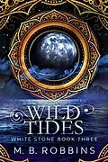 E-Book (epub) Wild Tides (White Stone, #3) von M. B. Robbins