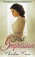 E-Book (epub) The First Impression - Clean Historical Regency Romance von Christine Cross