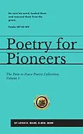 E-Book (epub) Poetry For Pioneers (The Pain To Peace Poetry Collection, #1) von Leigh K. Ware