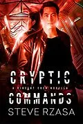 E-Book (epub) Cryptic Commands (Vincent Chen, #2) von Steve Rzasa
