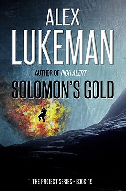 E-Book (epub) Solomon's Gold (The Project, #15) von Alex Lukeman