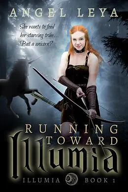 E-Book (epub) Running Toward Illumia von Angel Leya