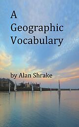 eBook (epub) A Geographic Vocabulary de Alan Shrake