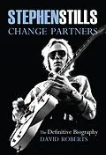 E-Book (epub) Stephen Stills: Change Partners: The Definitive Biography von David Roberts