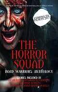 E-Book (epub) The Horror Squad: Road Warriors anthology von Tj Weeks, Jay Wilburn, L. Bachman