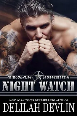 E-Book (epub) Night Watch (Texas Cowboys, #6) von Delilah Devlin